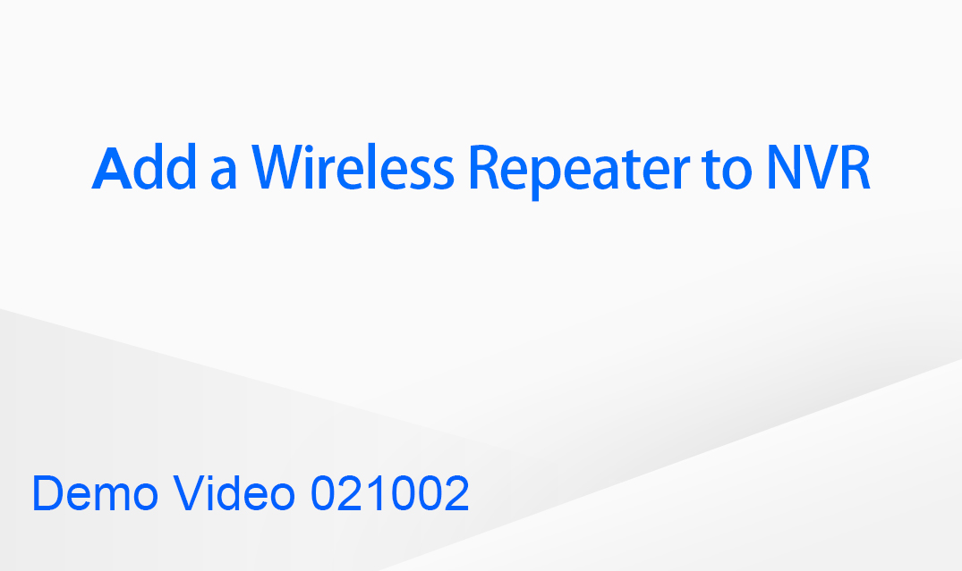Add a wireless repeater to NVR