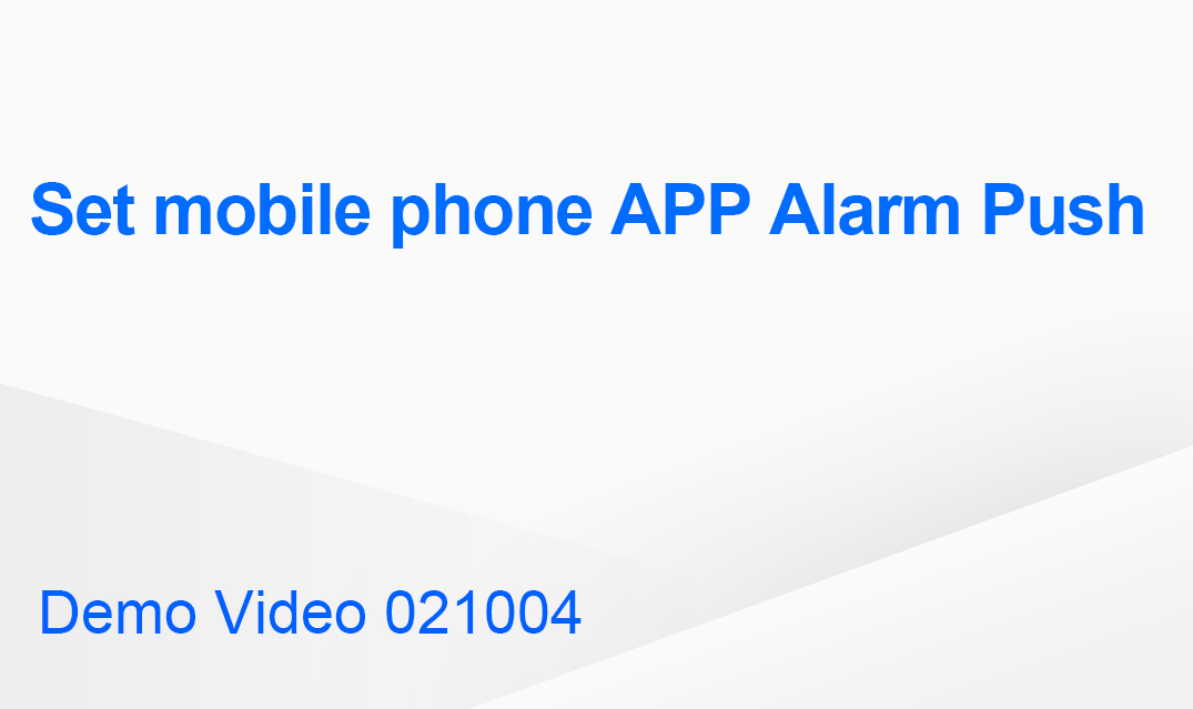 Set mobile phone APP Alarm Push