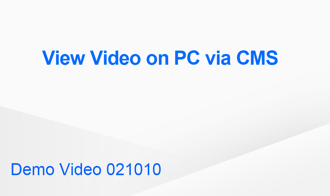 View Video on PC via CMS